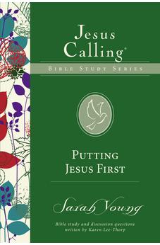 Putting Jesus First (Jesus Calling Bible Studies) 9780310083702