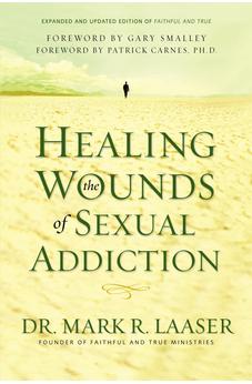 Healing the Wounds of Sexual Addiction 9780310256571