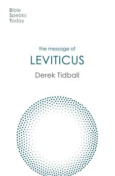 The Message of Leviticus: Free To Be Holy (The Bible Speaks Today Old Testament)