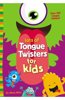 Lots of Tongue Twisters for Kids