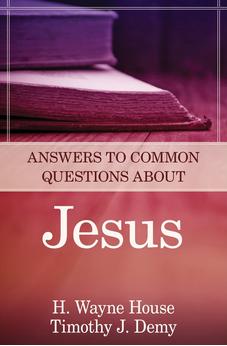 Answers to Common Questions About Jesus 9780825426544