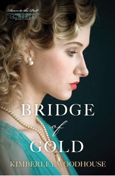 Bridge of Gold (Volume 3) (Doors to the Past) 9781643529578
