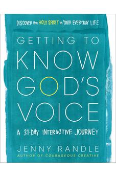 Getting to Know God's Voice: Discover the Holy Spirit in Your Everyday Life (A 31-Day Interactive Journey) 9780736981170