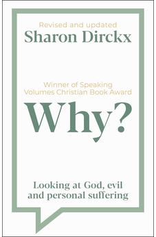 Why?: Looking at God, Evil & Personal Suffering 9781789743548