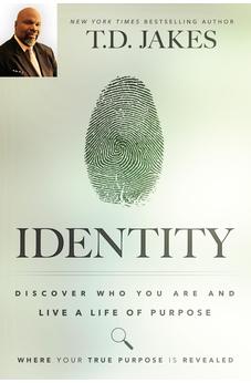 Identity: Discover Who You Are and Live a Life of Purpose 9780768408089