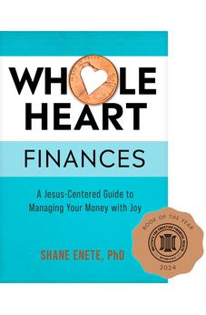 Whole Heart Finances: A Jesus-Centered Guide to Managing Your Money with Joy
