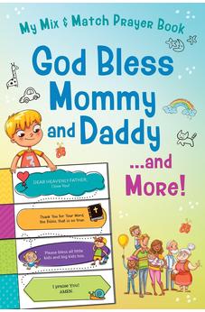 God Bless Mommy and Daddy. . .and More!: My Mix & Match Prayer Book 9798891510401