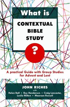 What is Contextual Bible Study?: A Practical Guide With Group Studies For Advent And Lent 9780281061983