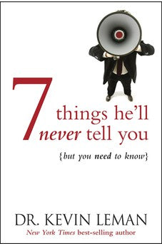 7 Things He'll Never Tell You: . . . But You Need to Know 9781414312095