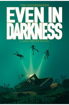 Even in Darkness (High Water) 9781646070985