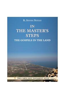 In the Master's Steps: The Gospels in the Land (The Carta New Testament Atlas, 1) 9789652208514