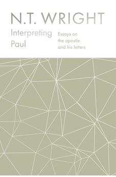 Interpreting Paul: Essays on the apostle and his letters