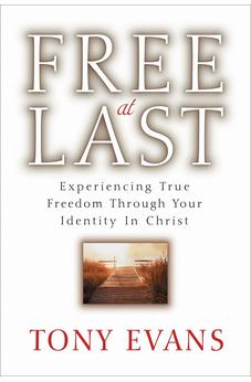 Free at Last: Experiencing True Freedom Through Your Identity in Christ 9780802485816