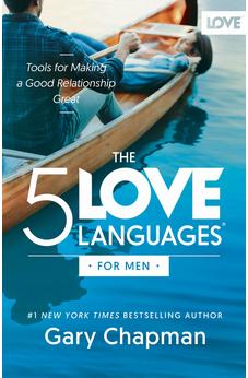 The 5 Love Languages for Men: Tools for Making a Good Relationship Great 9780802438560