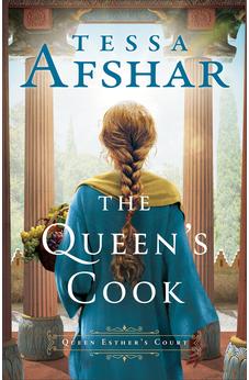 The Queen's Cook: (An Ancient Persia Biblical Historical Fiction Set in Queen Esther's Time) (Queen Esther's Court)