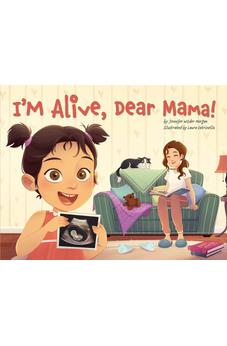 I'm Alive, Dear Mama! 9781646071463
