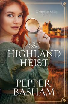 The Highland Heist: Volume 4 (A Freddie and Grace Mystery) Book 4 of 5 9798891511415