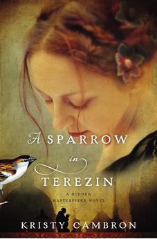 A Sparrow in Terezin (Hidden Masterpiece Book 2)