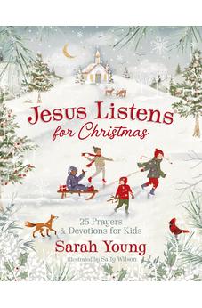 Jesus Listens for Christmas: 25 Prayers and Devotions for Kids
