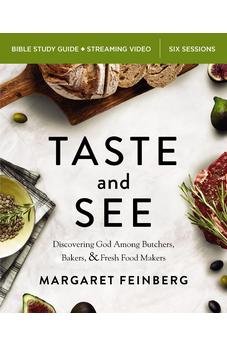 Taste and See Bible Study Guide plus Streaming Video, Updated Edition