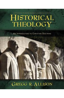 Historical Theology: An Introduction to Christian Doctrine 9780310230137