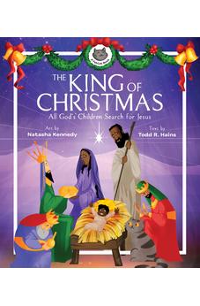 The King of Christmas: All God's Children Search for Jesus (A FatCat Book) 9781683596639
