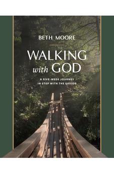 Walking with God: A Five-Week Journey in Step with the Savior