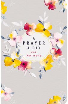 A Prayer A Day for Mothers 9781644546604