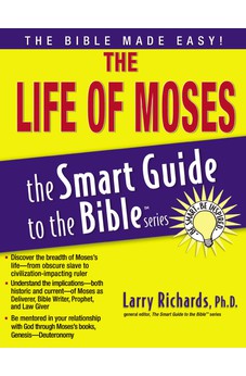 The Life of Moses (The Smart Guide to the Bible Series) 9781418510091