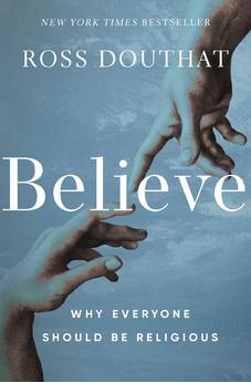 Believe: Why Everyone Should Be Religious 9780310367581