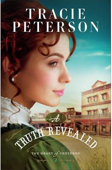 A Truth Revealed: (A Christian Western Historical Romance Book) (The Heart of Cheyenne) 9780764244100