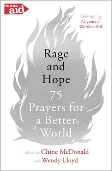 Rage and Hope: 75 prayers for a better world 9780281086238