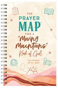 The Prayer Map for a Moving Mountains Kind of Girl (Faith Maps) 9798891511118