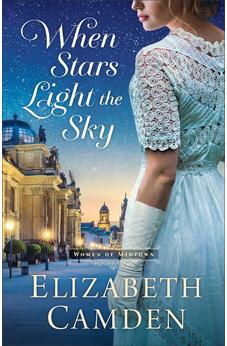 When Stars Light the Sky (The Women of Midtown) Book 2 of 3 9780764241727