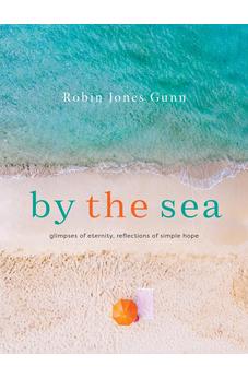 By the Sea: Glimpses of Eternity, Reflections of Simple Hope 9780736990387