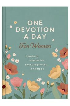 One Devotion a Day for Women: Yearlong Inspiration, Encouragement, and Hope