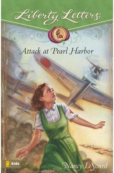 Attack at Pearl Harbor (Liberty Letters) 9780310713890