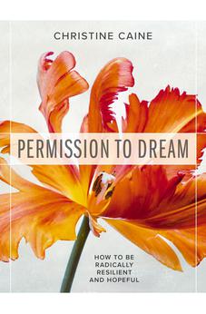 Permission to Dream: How to be Radically Resilient and Hopeful 9781400336876