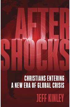 Aftershocks: Christians Entering a New Era of Global Crisis 9780736984102