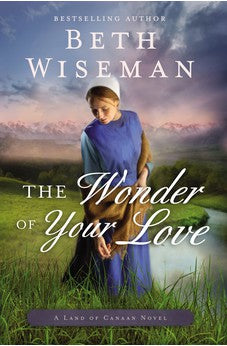 The Wonder of Your Love (A Land of Canaan Novel Book 2)
