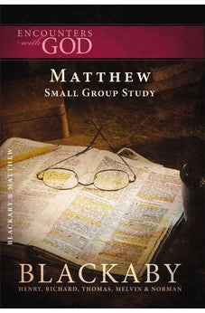 Matthew: A Blackaby Bible Study Series (Encounters with God) 9781418514204