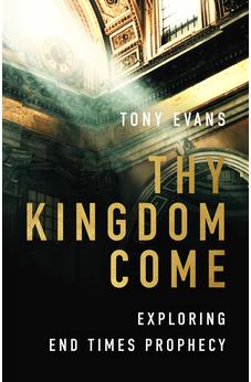 Thy Kingdom Come: Exploring End Times Prophecy 9780802433138