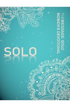 The Message: SOLO Women's Devotional 9781612914541
