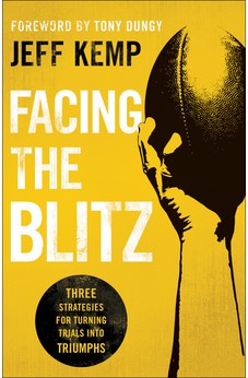 Facing the Blitz: Three Strategies for Turning Trials Into Triumphs 9780764218309
