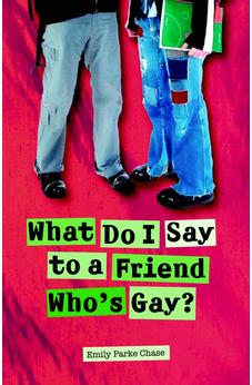 What Do I Say to a Friend Who's Gay?