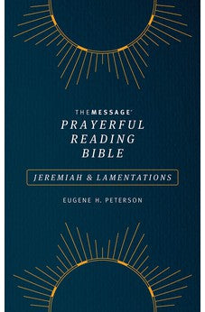 The Message Prayerful Reading Bible: Jeremiah & Lamentations (Softcover, Blue)