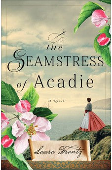 The Seamstress of Acadie: (A Historical Romance Novel)