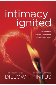 Intimacy Ignited: Discover the Fun and Freedom of God-Centered Sex
