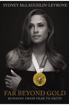 Far Beyond Gold: Running from Fear to Faith 9780785298267