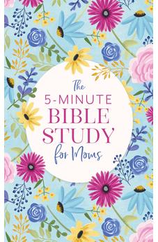 The 5-Minute Bible Study for Moms 9781636095035